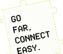 Go far, connect easy